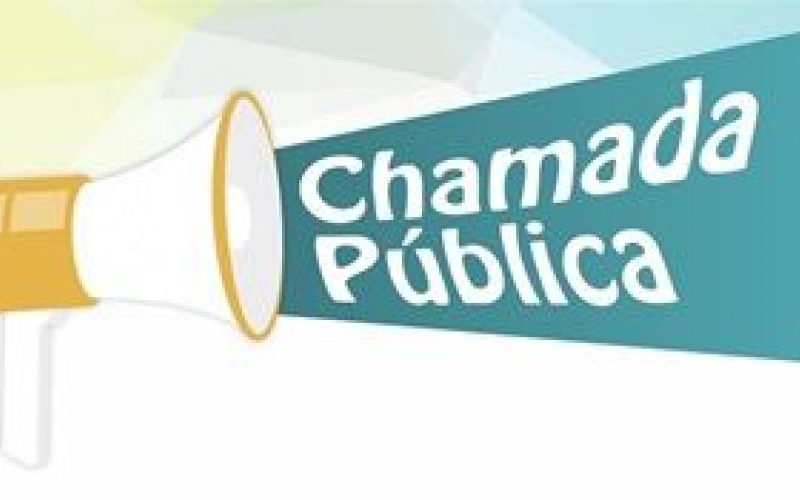 CHAMADA PÚBLICA - PROGRAMA DE AQUISIÇÃO DE ALIMENTOS – PAA